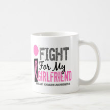 I Fight For My Girlfriend Breast Cancer Coffee Mug