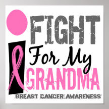 I Fight For My Grandma Breast Cancer Poster