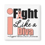 I Fight Like a Diva - Uterine Cancer magnets