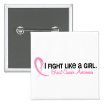 I Fight Like A Girl 6.2 Breast Cancer Pinback Buttons