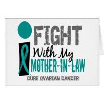 I Fight With My Mother-In-Law Ovarian Cancer Cards