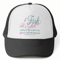 I Fish Like a Girl Fishing Gear Hats
