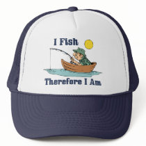 I Fish, Therefore I Am Hat