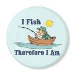 I Fish, Therefore I Am magnets
