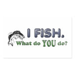 I Fish. What do YOU do? stickers