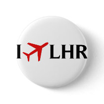 I Fly LHR - London Heathrow Airport, London, UK Pinback Button
