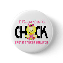 I Fought Like A Chick Breast Cancer Survivor