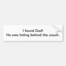 I found god - bumper sticker
