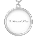 I Found Him Necklace and Charm