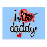 I Freakin LOVE Daddy! Postcards