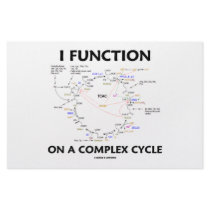 I Function On A Complex Cycle (Krebs Cycle Humour)