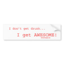 I Get Awesome ! Bumper Stickers