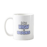 I Get High On Books mugs