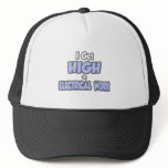 I Get High On Electrical Work hats