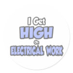I Get High On Electrical Work stickers