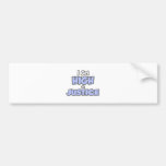 I Get High On Justice Bumper Stickers