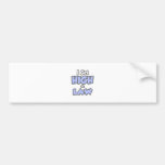 I Get High On Law Bumper Stickers