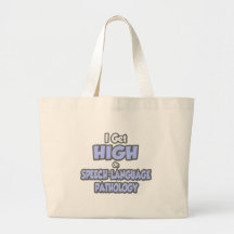 I Get High On Speech-Language Pathology Tote Bag
