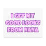 I Get My Good Looks From Nana