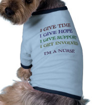 I GIVE, I'M A NURSE DOGGIE TSHIRT