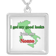 I got my good looks from my Nonno Personalized Necklace