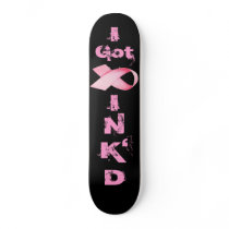 I Got Pink'd Skateboard