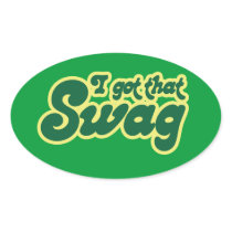 I got swag sticker