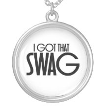I got that swag pendant