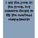 I got the junk in the trunk, but someone forgot... t-shirts