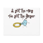 I Got The Ring He Got The Finger Diamond Ring Post Card