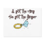 I Got The Ring He Got The Finger Diamond Ring Post Card