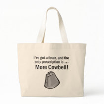 I Gotta have More Cowbell Tote Bag