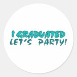 I Graduated, Let's party Stickers