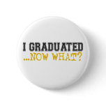 I Graduated, now what?