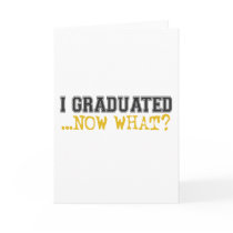 I Graduated, now what?