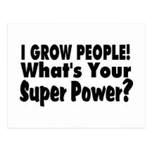 I Grow People. What's Your Super Power Post Card