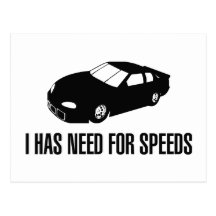 I Has Need for Speed Post Cards