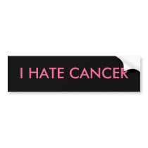I HATE CANCER BUMPER STICKERS