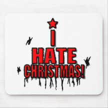 I Hate Christmas Mouse Pad
