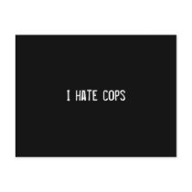 I hate cops