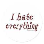 I Hate Everything Sticker