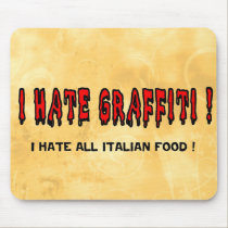 I hate Graffiti mousepads