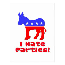 I Hate Parties  Democrat Postcards