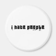 I Hate People Refrigerator Magnet