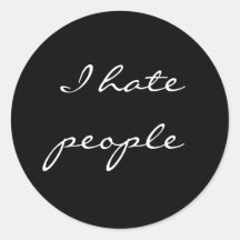 I hate people round sticker
