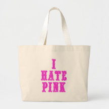 I Hate Pink Bag