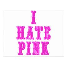 I Hate Pink Post Card