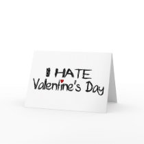 I Hate Valentine'S Day Card