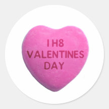 I Hate Valentines Day Pink Candy Heart Round Stickers