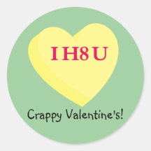 I Hate You and Valentine's Day Too Round Sticker